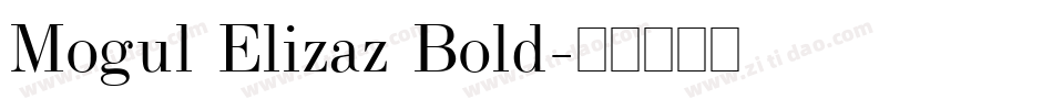 Mogul Elizaz Bold字体转换